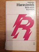 Wyroków było wiele - Stanisław Harasimiuk 