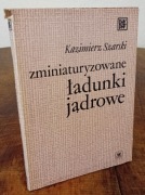 ZMINIATURYZOWANE ŁADUNKI JĄDROWE - Szarski (k35)