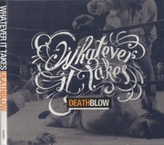 Whatever It Takes  – Death Blow CD