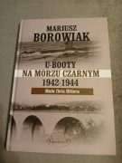 Mariusz Borowiak - U-booty na Morzu Czarnym