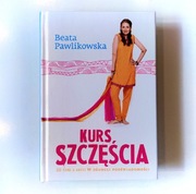 Beata Pawlikowska "Kurs szczęścia"