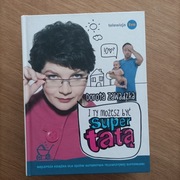 I ty możesz być super tatą- D. Zawadzka