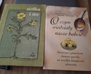 O czym wiedziały nasze babcie ; Ziólka i my 