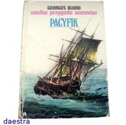 PACYFIK WIELKA PRZYGODA OCEANÓW Georges Blond