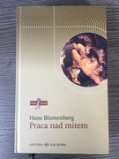 H.Blumenberg Praca nad mitem