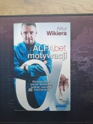 Artur Wikiera - ALFAbet motywacji, powiedz tak swoim talentom