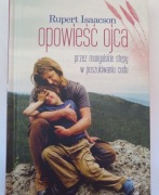 Opowieść ojca przez mongolskie stepy w poszukiwaniu cudu R. Isaacson