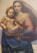 Die Sixtinische Madonna. Raffaels Kulturbild wird 500 Madonna Sykstyńska