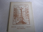 KSIĄŻKA-KRZYŻE,KAPLICZKI,I FIGURY PRZYDROŻNE