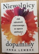 Niewolnicy dopaminy Anna Lembke