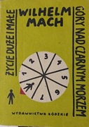 Zycie duże i małe. Wilhelm Mach