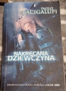 Nakręcana dziewczyna Paolo Bacigalupi