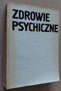 Zdrowie psychiczne pod redakcją Kazimierza Dąbrowskiego