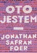 Oto jestem  Jonathan Safran Foer