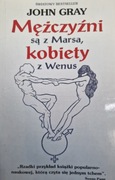 Mężczyźni są z Marsa, kobiety z Wenus John Gray