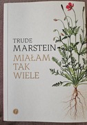 MIAŁAM TAK WIELE TRUDE MARSTEIN