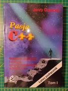 Pasja C++, Jerzy Grębosz - Tom I