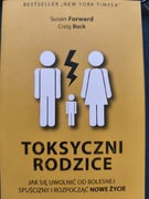 Toksyczni rodzice Susan Forward Craig Buck 