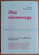 Piotr Bucki, Wojciech Pączek "Złap równowagę"