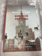 Książka Komunizm po polsku Nikołaj Iwanow