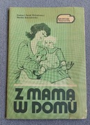 Michałowscy Z MAMĄ W DOMU Poradnik Przyjaciółka PRL ANTYKWARIAT 