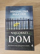 Najgorszy dom Magdalena Majcher