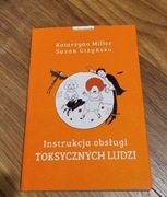 Instrukcja obsługi Toksycznych ludzi