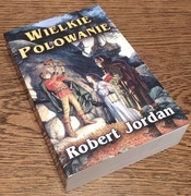 Robert Jordan - WIELKIE POLOWANIE (prawie jak nowa)