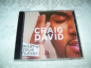 CRAIG DAVID - WHATS YOUR FLAVA -CD