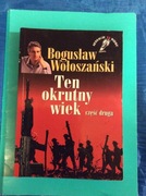 Wołoszański, Ten okrutny wiek częśc druga