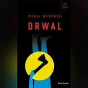 Drwal - Michał Witkowski 
