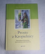 ,,Prosto z Kropielnicy" Anna Małgorzata Józwik