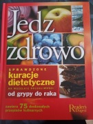 Jedz zdrowo Sprawdzone kuracje dietetyczne na wszelkie dolegliwości