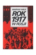 ROK 1917 W ROSJI  -  MARIAN WILK