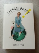 Szukam pracy. Znajdź pracę, o której marzysz Justyna Pytko