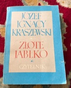 Józef Ignacy Kraszewski ZŁOTE JABŁKO