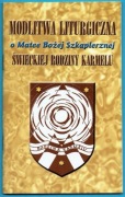 MODLITWA LITURGICZNA o Matce Bożej Szkaplerznej ŚWIECKIEJ RODZINY KARMELU