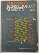 Podstawy konstrukcji maszyn  tom 1