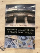 Wybrane zagadnienia z prawa bankowego. Zygfryd Grudziński