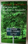 Michel Foucault, Kim Pan jest Profesorze Foucault?