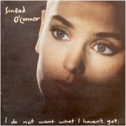 SINÉAD O’CONNOR – I Do Not Want What I Haven’t Got | Winyl LP