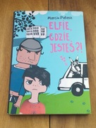 Elfie, gdzie jesteś?! Marcin Pałasz