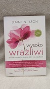 Wysoko wrażliwi Elaine N. Aron