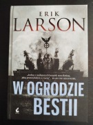 W ogrodzie bestii. Erik Larson