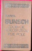 ZDOBYCIE KOŁOBRZEGU, PSIE POLE Karol Bunsch