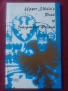 Upper Silesia's Road to Independent Poland