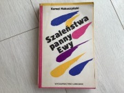 Szaleństwa Panny Ewy Kornel Makuszynski