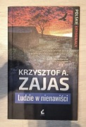 Krzysztof A. Zajas - Ludzie w nienawiści 