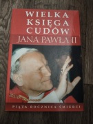 Wielka księga cudów Jana Pawła II