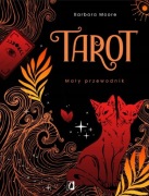 Barbara Moore - Tarot. Mały przewodnik